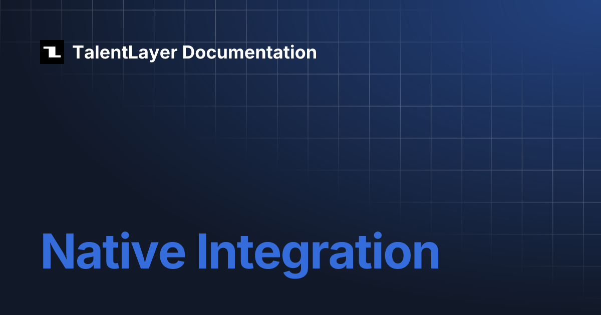 Native Integration | TalentLayer Documentation