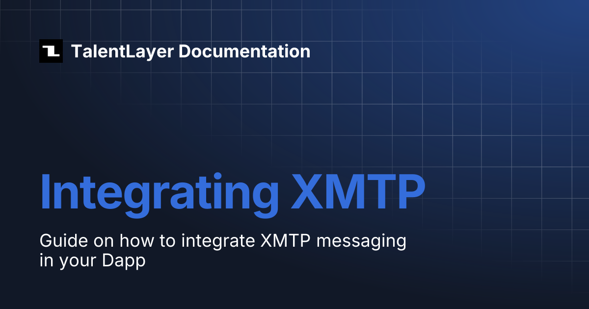 Integrating XMTP | TalentLayer Documentation